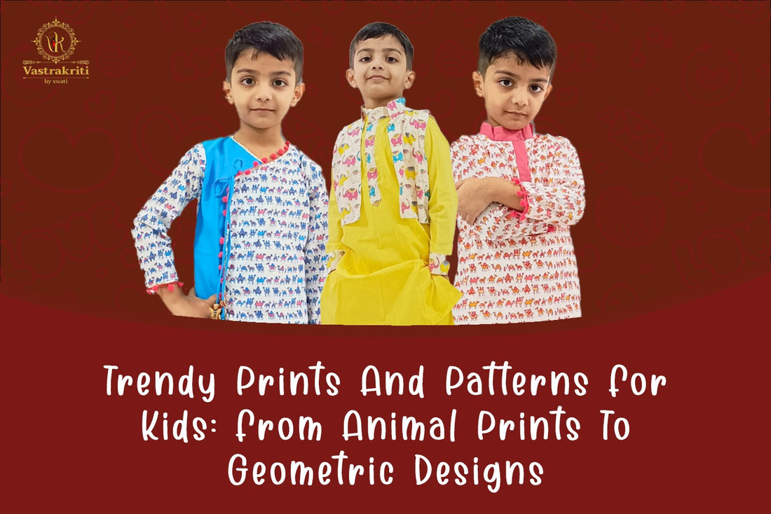 Trendy Prints and Patterns for Kids: From Animal Prints to Geometric Designs