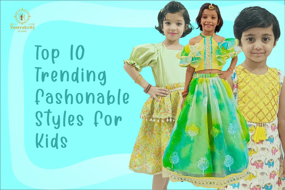 Top 10 Trending Fashionable Styles for Kids