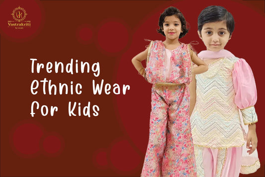 Trending Ethnic Wear for Kids