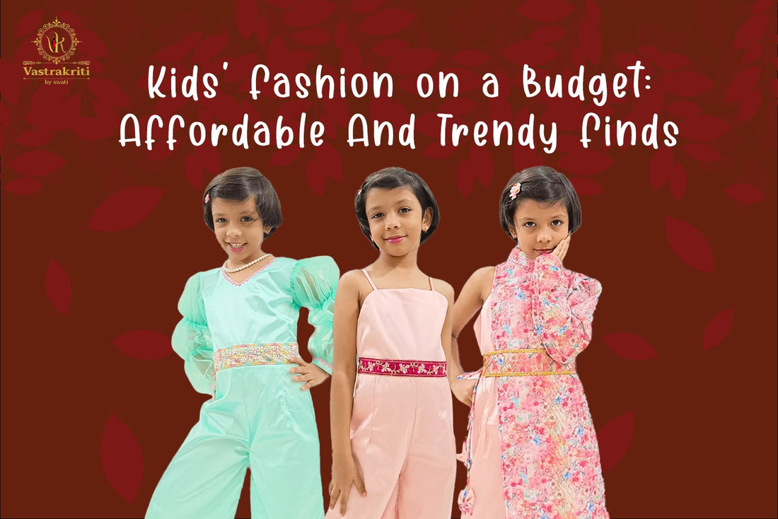 Kids’ Fashion on a Budget: Affordable and Trendy Finds.