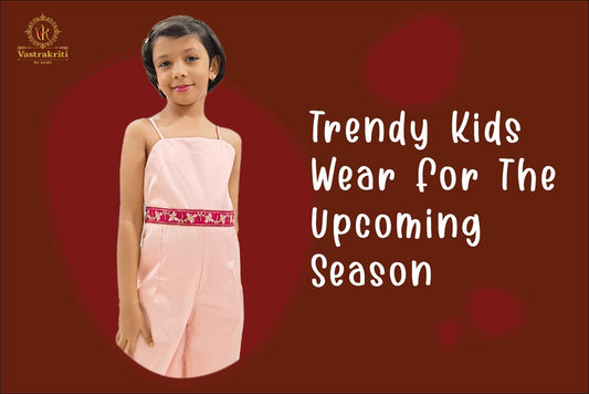 Trendy Kids Wear for the Upcoming Festive Season